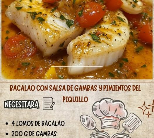 Bacalao con Salsa de Gambas y Pimientos del Piquillo Bacalao con Salsa de Gambas y Pimientos del Piquillo