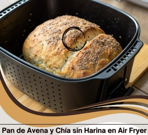 Pan de Avena y Chía sin Harina en Air Fryer Pan de Avena y Chía sin Harina en Air Fryer