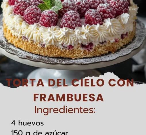 Torta del Cielo con Frambuesas Torta del Cielo con Frambuesas